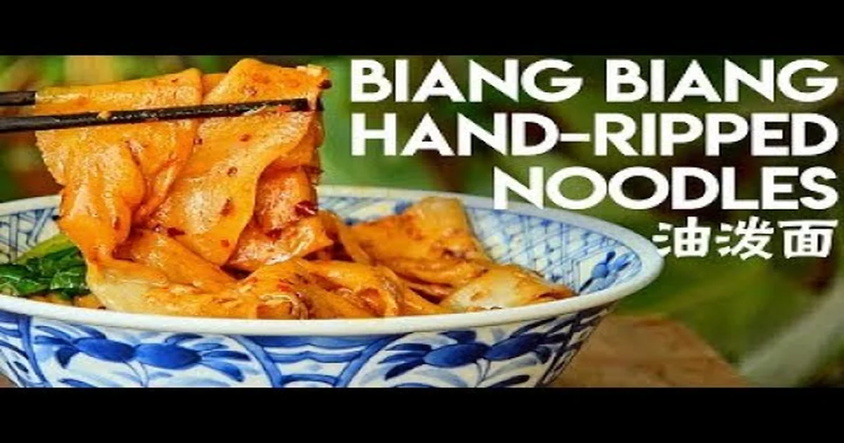 Biang Biang Noodles: The Belt-Like Noodles With China's Most Complex Character