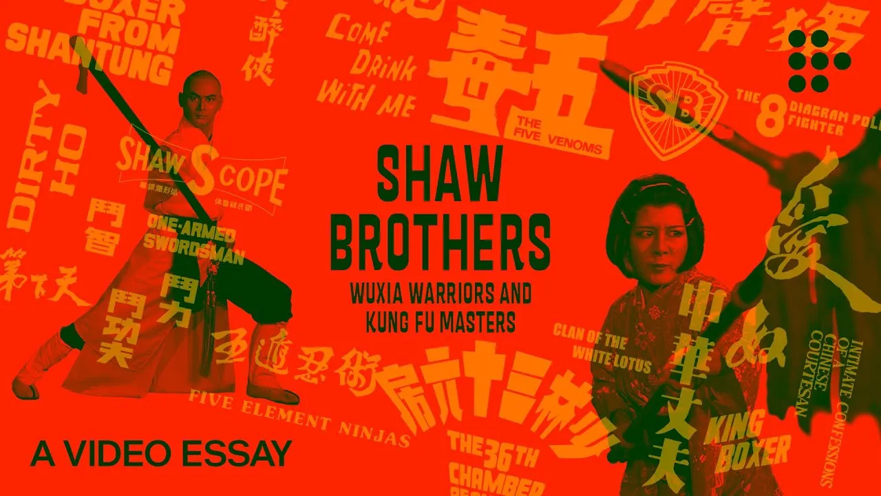 Shaw Brothers — How a Movie Studio Invented Kung Fu Cinema